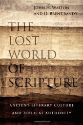 book The lost world of scripture : ancient literary culture and biblical authority