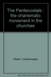 book The Pentecostals;: The charismatic movement in the churches