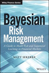 book Bayesian risk management : a guide to model risk and sequential learning in financial markets