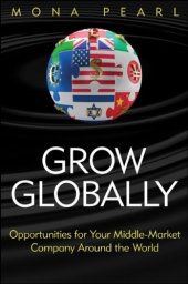 book Grow globally : opportunities for your middle-market company around the world