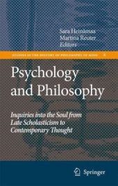 book Psychology and philosophy : inquiries into the soul from late scholasticism to contemporary thought