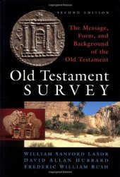 book Old Testament Survey: The Message, Form, and Background of the Old Testament, 2nd Edition