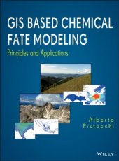 book GIS Based Chemical Fate Modeling: Principles and Applications