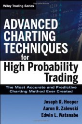 book Advanced charting techniques for high probability trading : the most accurate and predictive charting method ever created