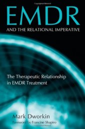 book EMDR and the relational imperative : the therapeutic relationship in EMDR treatment