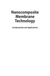 book Nanocomposite membrane technology : fundamentals and applications