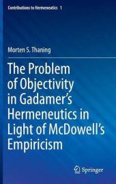 book The Problem of Objectivity in Gadamer's Hermeneutics in Light of McDowell's Empiricism