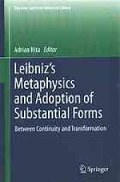 book Leibniz's metaphysics and adoption of substantial forms : between continuity and transformation