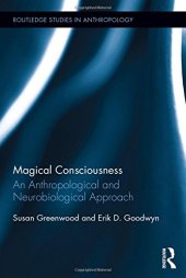 book Magical Consciousness: An Anthropological and Neurobiological Approach