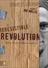 book The irresistible revolution : living as an ordinary radical