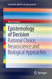 book Epistemology of decision : rational choice, neuroscience and biological approaches