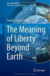 book The Meaning of Liberty Beyond Earth