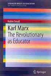 book Karl Marx : the revolutionary as educator