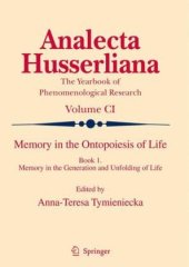 book Memory in the ontopoesis of life. / Book One, Memory in the generation and unfolding of life