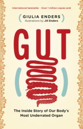 book Gut: The Inside Story of Our Body's Most Underrated Organ