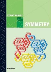 book Symmetry : cultural-historical and ontological aspects of science-arts relations : the natural and man-made world in an interdisciplinary approach