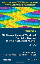 book 3D Discrete Element Workbench for Highly Dynamic Thermo-mechanical Analysis: Gran00