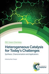 book Heterogeneous catalysis for today's challenges : synthesis, characterization and applications