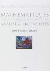 book Mathématiques pour l'agrégation interne : Analyse et probabilités, cours et exercices corrigés