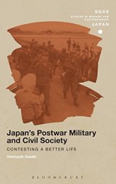 book Japan's Postwar Military and Civil Society: Contesting a Better Life