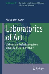 book Laboratories of art : alchemy and art technology from Antiquity to the 18th century