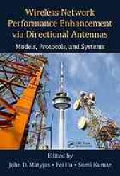 book Wireless network performance enhancement via directional antennas : models, protocols, and systems