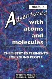 book Adventures With Atoms and Molecules: Chemistry Experiments for Young People - Book I