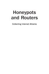 book Honeypots and routers : collecting internet attacks