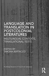 book Language and Translation in Postcolonial Literatures : Multilingual Contexts, Translational Texts