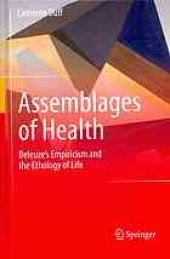 book Assemblages of Health: Deleuze’s Empiricism and the Ethology of Life