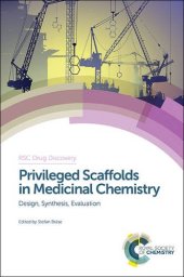 book Privileged Scaffolds in Medicinal Chemistry: Design, Synthesis, Evaluation