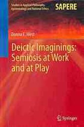 book Deictic imaginings : semiosis at work and at play