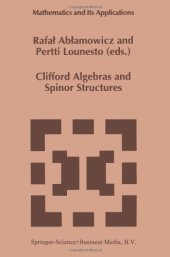 book Clifford algebras and spinor structures : a special volume dedicated to the memory of Albert Crumeyrolle (1919-1992)