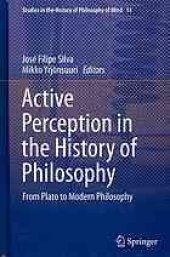 book Active perception in the history of philosophy : from Plato to modern philosophy