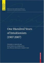 book One hundred years of intuitionism (1907-2007) : the Cerisy conference