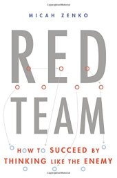 book Red Team: How to Succeed By Thinking Like the Enemy