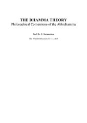 book The Dhamma theory : philosophical cornerstone of the Abhidhamma