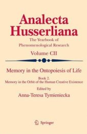 book Memory in the Ontopoiesis of Life: Book Two. Memory in the Orbit of the Human Creative Existence