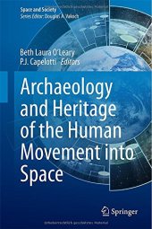 book Archaeology and Heritage of the Human Movement into Space