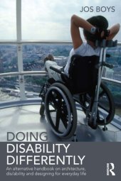 book Doing Disability Differently: An Alternative Handbook on Architecture, Dis/ability and Designing for Everyday Life