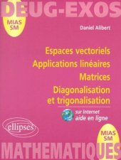 book Espaces vectoriels, applications linéaires, matrices diagonalisation et trigonalisation