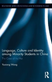 book Language, Culture, and Identity among Minority Students in China: The Case of the Hui