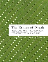 book The Ethics of Death: Religious and Philosophical Perspectives in Dialogue