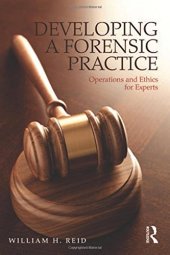 book Developing a Forensic Practice: Operations and Ethics for Experts