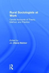 book Rural Sociologists at Work: Candid Accounts of Theory, Method, and Practice