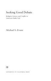 book Seeking Good Debate: Religion, Science, and Conflict in American Public Life