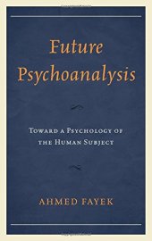 book Future Psychoanalysis: Toward a Psychology of the Human Subject