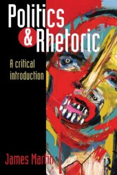 book Politics and Rhetoric: A Critical Introduction