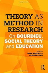 book Theory as Method in Research: On Bourdieu, social theory and education