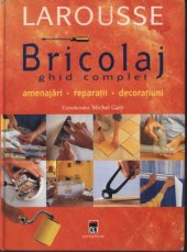 book Bricolaj: Ghid complet Amenajari, Reparatii, Decoratiuni